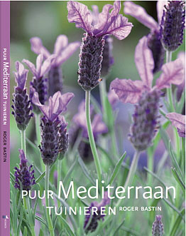 Puur Mediterraan Tuinieren, Roger Bastin, Kosmos uitgevers